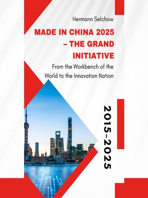cover image of Made in China 2025 – the Grand Initiative